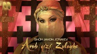 Shohjahon Jo'rayev - Arab qizi Zulayho (Official Music Video)