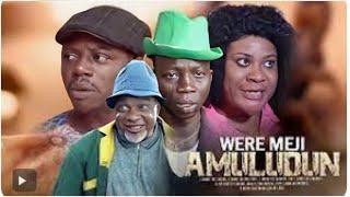 WERE MEJI AMULUDUN | Tunde Usman (Okele) | Ebun Oloyede | An African Yoruba Movie