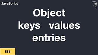 ES6 Object keys values entries static methods #16