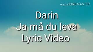 Darin - Ja må du leva Lyric video