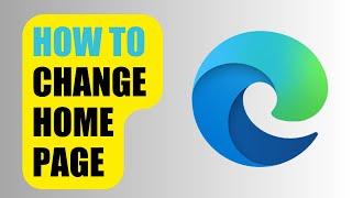 How to Change Home Page | Microsoft Edge