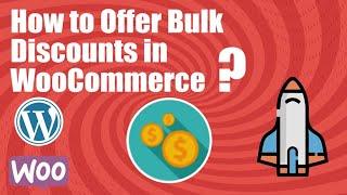 How to offer Bulk Discount in WooCommerce?