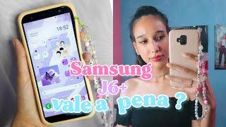 Tudo sobre o meu celular Samsung Galaxy J6 + Plus, vale a pena? | Jamilly Ferreira