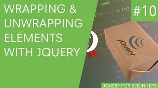 jQuery Tutorial for Beginners #10 - Wrap and Unwrap Elements