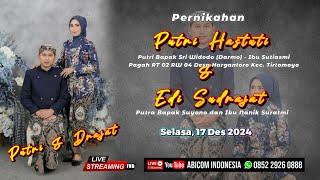 Live  PERNIKAHAN  PUTRI & DRAJAT  HARGANTORO TIRTOMOYO  17/12/2024  JINO LARAS  DITA RAMA 2