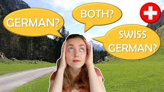 SWISS GERMAN or GERMAN? Which one do I need when moving to Switzerland?