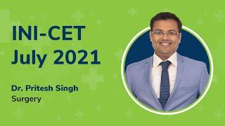 INI-CET July 2021 Exam Discussion by Surgery Expert, Dr. Pritesh Singh