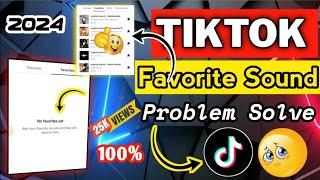 TikTok Favorite Sound Not Showing || No Favorite Yet TikTok || How To Fix Favorite sound not showing