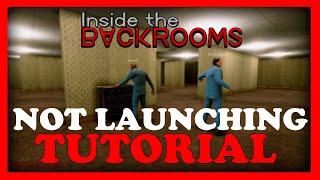 Inside The Backrooms – Fix Not Launching – Complete Tutorial