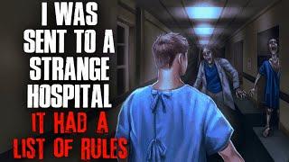 I was sent to a strange Hospital. It had a list of RULES.
