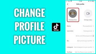 How To Change Your TikTok Profile Picture