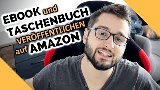 EBOOK und TASCHENBUCH auf AMAZON KDP Veröffentlichen | Schnell und unkompliziert