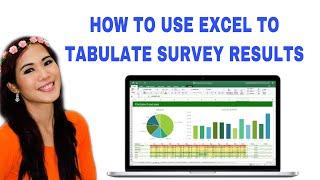 HOW TO USE EXCEL TO TABULATE SURVEY RESULTS