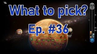 What to pick - Ep. #36