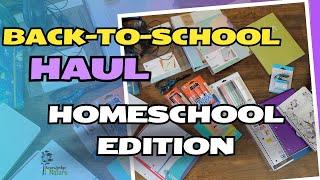 HOMESCHOOL BACK TO SCHOOL HAUL