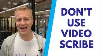 DON'T USE VIDEOSCRIBE! (UNTIL YOU READ THIS)