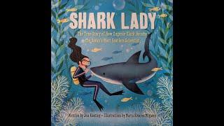 Storytime with Ms. Suzanne. Shark Lady. The true story of Eugenie Clark, a fearless ocean scientist.