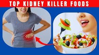 Top 6 Kidney Killer Foods! Avoid Them to Keep Kidneys Healthy : PART 1