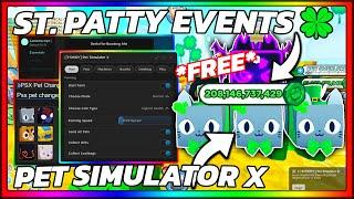 [ST.PATTY] Roblox Pet Simulator X!  Script/Hack | EVENTS AUTO FARM | INF CLOVER COINS & DUPE! 🪙