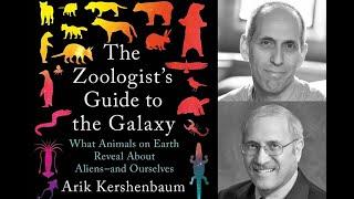 The Zoologist's Guide to the Galaxy: What Animals on Earth Reveal About Aliens--and Ourselves