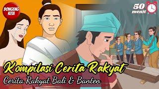 KOMPILASI CERITA RAKYAT DARI BALI DAN BANTEN ~ Cerita Rakyat | Dongeng Kita