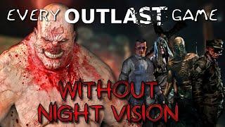 Is It POSSIBLE to Beat EVERY Outlast Game WITHOUT Night Vision? (The Outlast Quadrilogy)