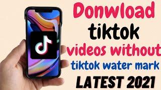 How To Download TikTok Videos Without TikTok Watermark ! Latest Trick 2021