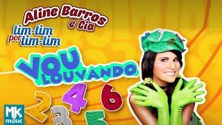 Aline Barros - Vou Louvando - DVD Aline Barros e Cia Tim-Tim por Tim-Tim