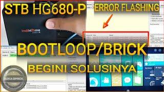 MENGATASI BOOTLOOP/BRICK/ERROR FLASHING STB FIBERHOME HG680-P VIA USB BURNING TOOL