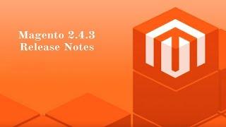 Magento 2 4 3 Release & Magento Latest Version updates