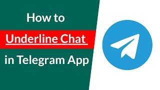 How to Underline Chat in Telegram App?