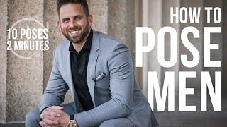How to Pose Men | 10 Poses in 2 Minutes