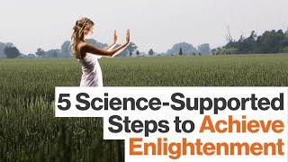 5 Steps to Achieve Enlightenment — All Supported by Science, with Andrew Newberg | Big Think