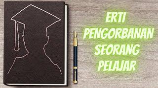 MOTIVASI DIRI | ERTI PENGORBANAN SEBENAR SEORANG PELAJAR