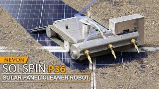 Solar Panel Cleaner Robot | NEVON SOLSPIN P36