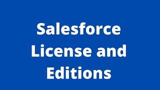 Salesforce - License and Editions