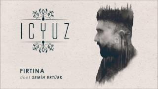 İçyüz - Fırtına (düet Semih Ertürk)