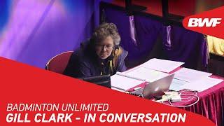 Badminton Unlimited | Gill Clark answers fans' questions | BWF 2020