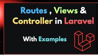 Route , View , Controller Basics with Example in Laravel | Laravel MVC Tutorial for Beginners