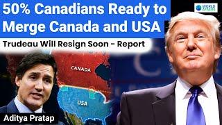 50% of Canadians Are Ready to Merge Canada and USA | Trudeau will Resign Soon | World Affairs