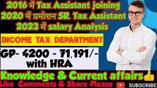 Senior Tax Assistant/Salary Slip Analysis/GP-4200-71,191/-On promotion 2020 #ssc #taxassistantsalary