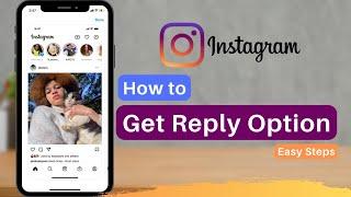 Get The Reply Option On Instagram !! (2022)