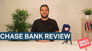 Chase Bank Review - 2022