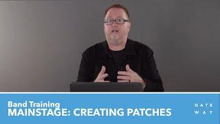 Mainstage: Creating Patches with Kevin Melton [Gateway Worship Training]