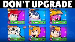 Do NOT UPGRADE These Brawlers!