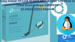 Easy Install TP-Link AC600 600(Archer T2U Plus) in Linux Environment |UBUNTU 22.04|22.10|23.04|mint