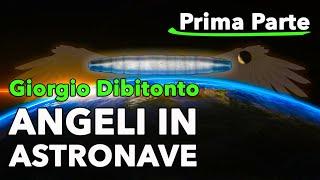 Giorgio Dibitonto - Angeli in astronave. Prima Parte