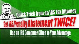 First Time Penalty Abatement of the IRS Tax Penalty for Late Filing [IRS Tax Penalties]