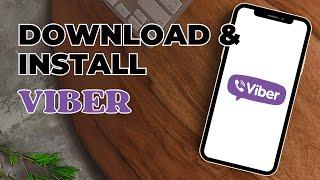 How to Download and Install Viber App?