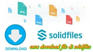 cara download file di #solidfiles